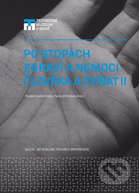 Po stopách zdraví a nemoci člověka a zvířat II.
