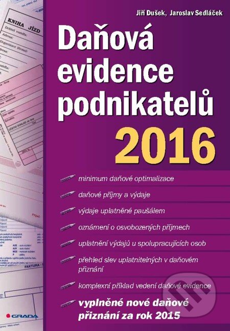 Daňová evidence podnikatelů 2016 - Jiří Dušek, Jaroslav Sedláček