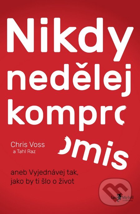 Nikdy nedělej kompromis - Chris Voss