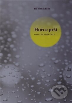 Hořce prší