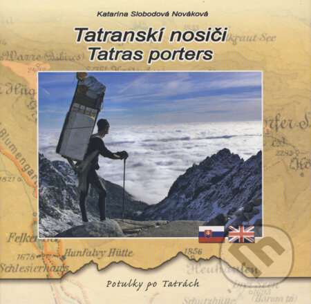 Tatranskí nosiči/Tatras Porters