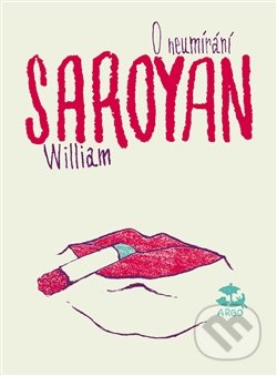 O neumírání - William Saroyan