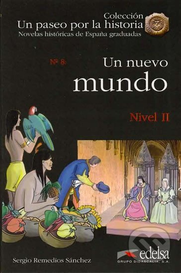 Un paseo por la historia - Un nuevo mundo /nivel 2/