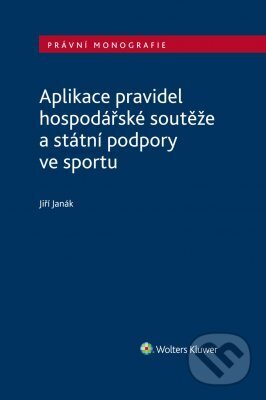 Aplikace pravidel hospodářské soutěže a státní podpory ve sportu