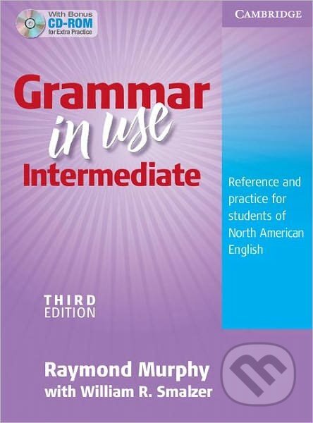 Grammar in Use Intermediate Student's Book without Answers with CD-ROM: Reference and Practice for Students of North American English - Grammar in Use