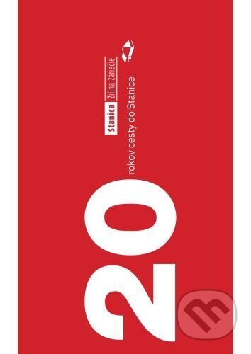 20 rokov cesty do Stanice