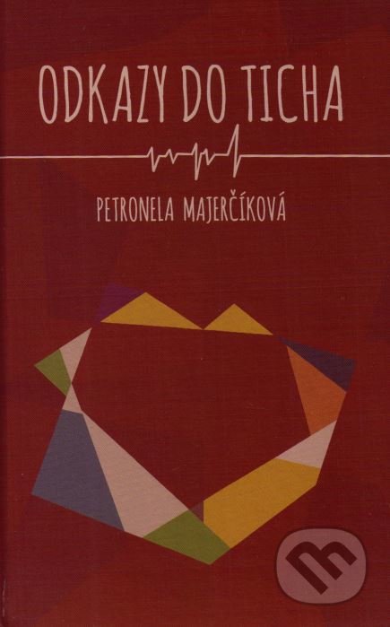Odkazy do ticha - Petronela Majerčíková