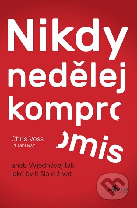 Nikdy nedělej kompromis - Chris Voss