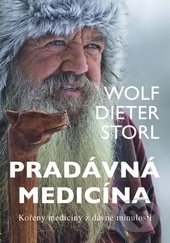 Pradávná medicína - Wolf-Dieter Storl