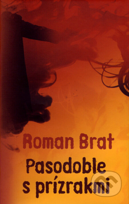 Pasodoble s prízrakmi - Roman Brat