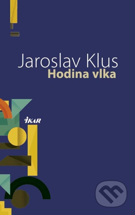 Hodina vlka - Jaroslav Klus