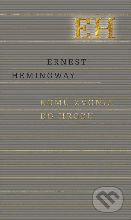 Komu zvonia do hrobu - Ernest Hemingway