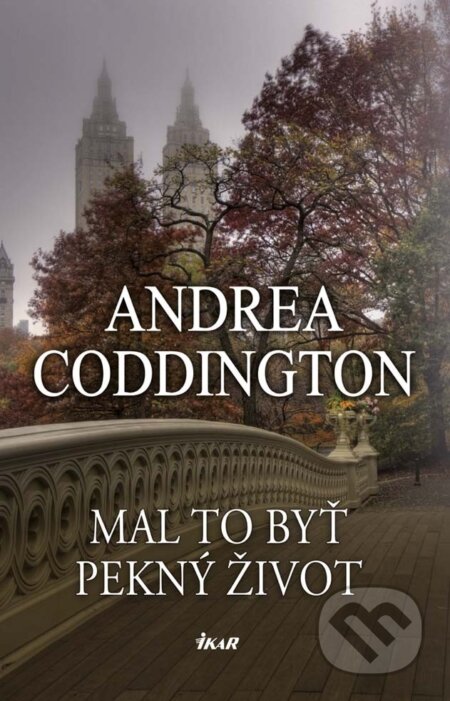 Mal to byť pekný život - Andrea Coddington