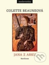 Jana z Arku - Colette Beaune