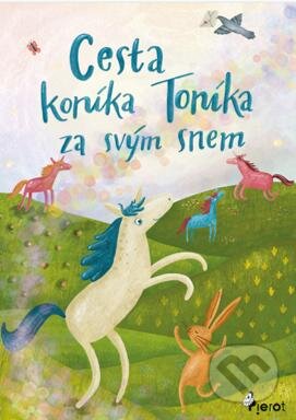 Cesta koníka Toníka za svým snem