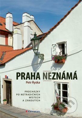 Praha neznámá - Petr Ryska