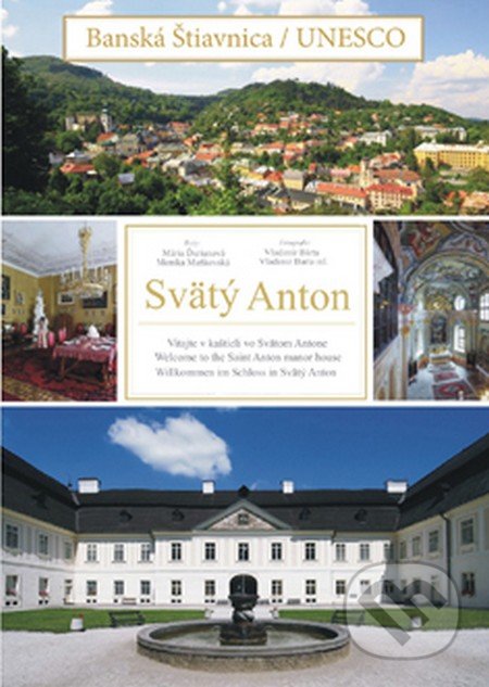 Banská Štiavnica / UNESCO - Svätý Anton - Kolektív autorov