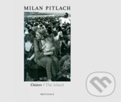 Ostrov / The Island - Milan Pitlach