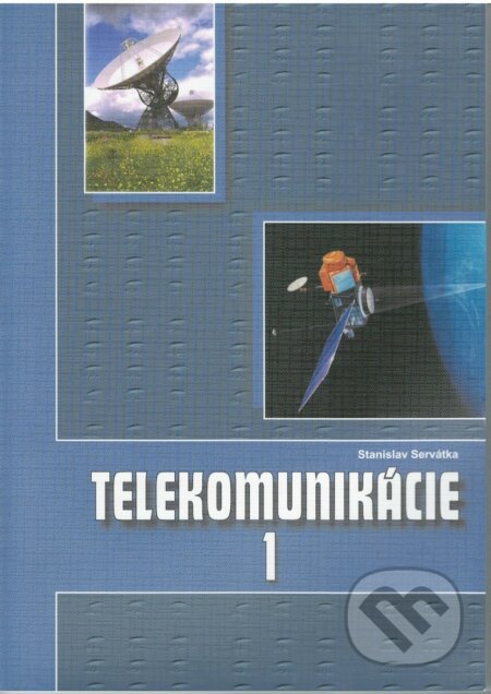 Telekomunikácie 1 (študijný odbor elektrotechnika) - Stanislav Servátka