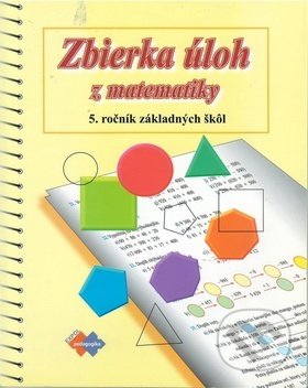Zbierka úloh z matematika pre 5. ročník základných škôl (pre sluchovo postihnutých) - O. Minárová, S. Vidová