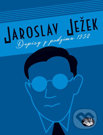 Dopisy z podzimu 1938 - Jaroslav Ježek
