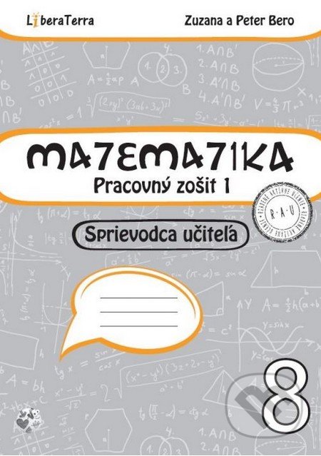 Matematika 8 - sprievodca učiteľa 1 - Zuzana Berová, Peter Bero