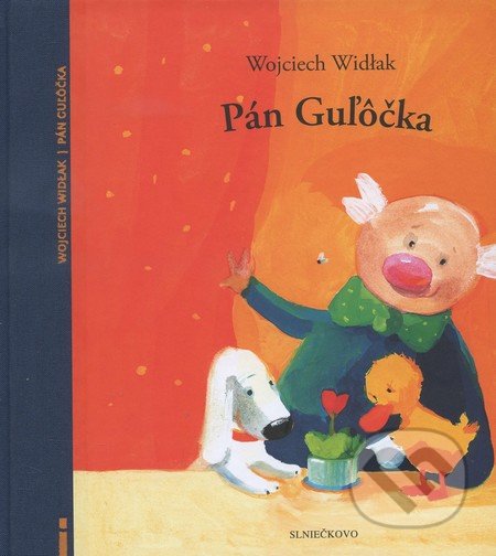 Pán Guľôčka - Wojciech Widlak, Elzbieta Wasiuczyńska (Ilustrácie)