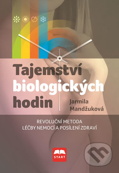 Tajemství biologických hodin - Jarmila Mandžuková