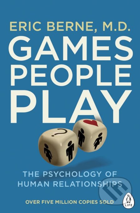 Games People Play - Eric Berne