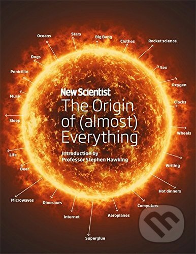 New Scientist: The Origin of (Almost) Everything - Graham Lawton