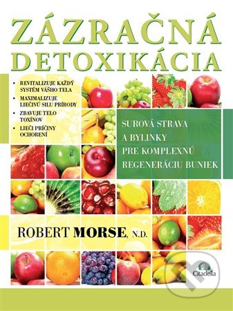 Zázračná detoxikácia - Robert Morse