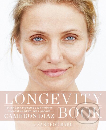 Longevity Book - Cameron Diaz, Sandra Bark