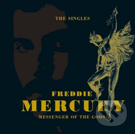 Freddie Mercury: Messenger of the Gods - the Singles - Freddie Mercury