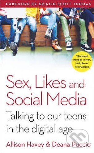 Sex, Likes and Social Media - Deana Puccio, Allison Havey