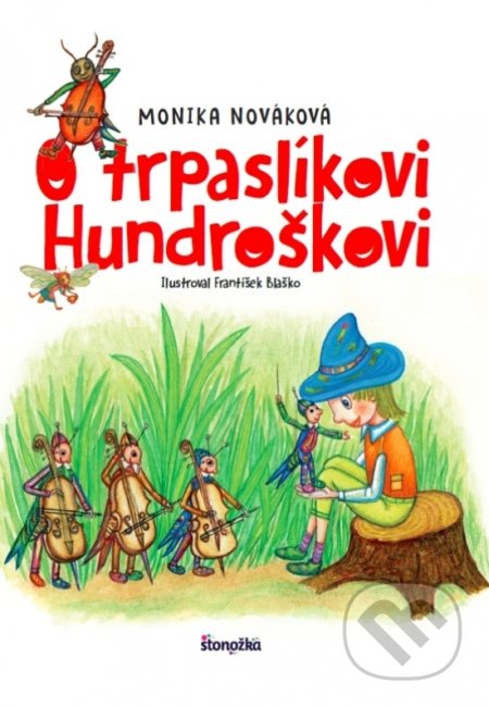 O trpaslíkovi Hundroškovi - Monika Nováková