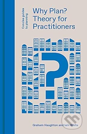 Why Plan? Theory For Practitioners
