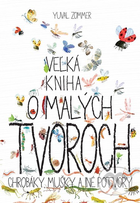 Veľká kniha o malých tvoroch - Yuval Zommer