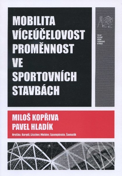 Mobilita, víceúčelovost, proměnnost ve sportovních stavbách