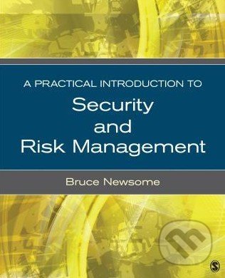 A Practical Introduction to Security and Risk Management - Bruce Newsome