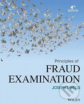 Kniha: Principles Of Fraud Examination (Joseph T. Wells) | Martinus