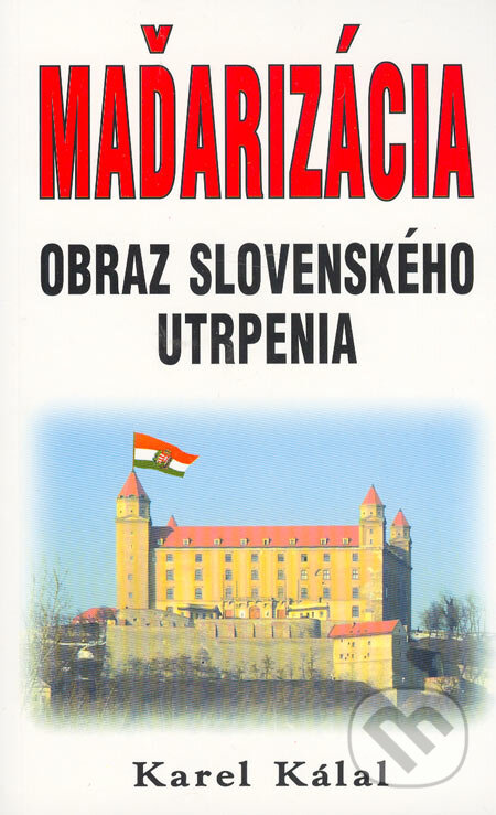 Maďarizácia - Karel Kálal