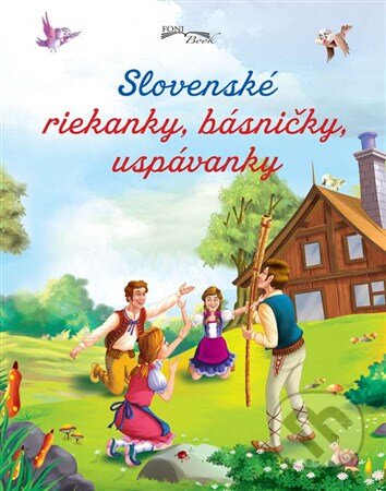 Slovenské riekanky, básničky, uspávanky - Kolektív autorov