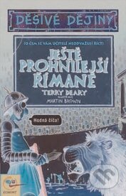 Ještě prohnilejší Římané - Terry Deary