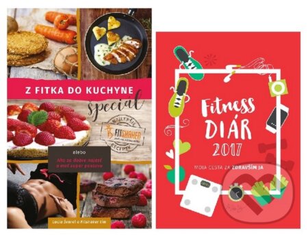 Z fitka do kuchyne špeciál + Fitness diár 2017 - Lucia Švaral a kolektív