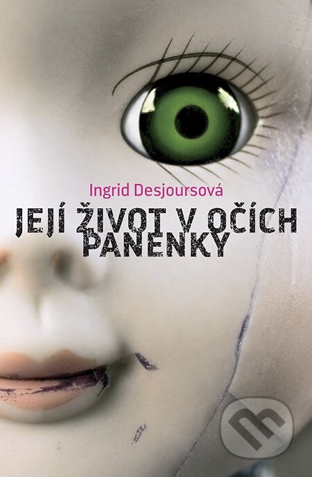 Její život v očích panenky