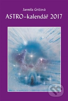 Astro-kalendář 2017 - Jarmila Gričová - kniha z kategorie Astrologie a věštění