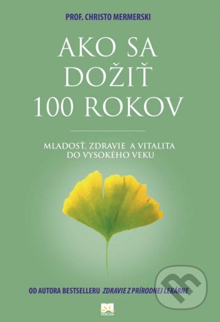 Ako sa dožiť 100 rokov - Christo Mermerski, Jonko Mermerski