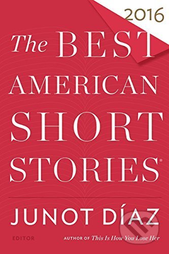 The Best American Short Stories 2016 - Junot Díaz