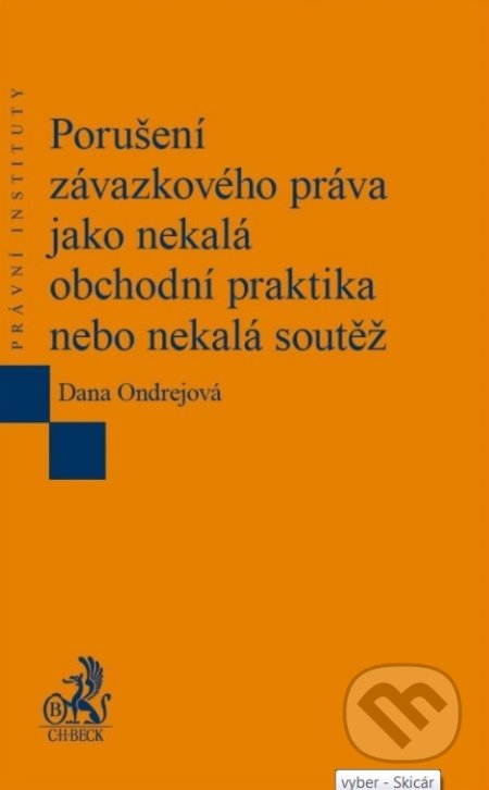 Porušení závazkového práva jako nekalá obchodní praktika nebo nekalá soutěž