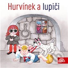 Hurvínek a lupiči - Pavel Grym,Josef Barchánek,Miloš Kirschner,Augustin Kneifel
